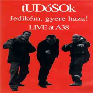 Tudósok - Jedikém, Gyere Haza!