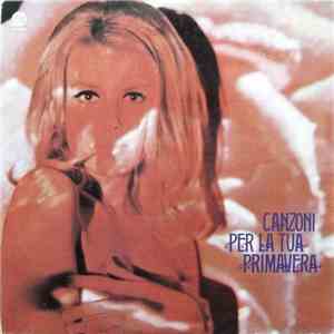 Various - Canzoni Per La Tua Primavera