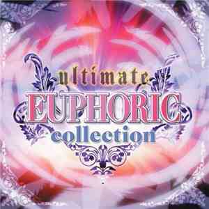 Various - Ultimate Euphoric Collection