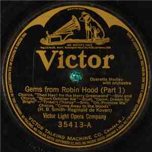 Victor Light Opera Company - Gems From Robin Hood
