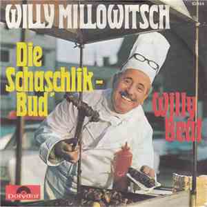 Willy Millowitsch - Willy-Beat / Die Schaschlik-Bud'
