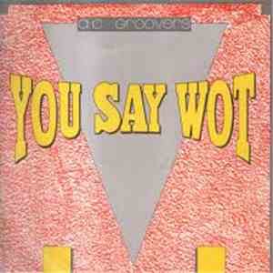 A.C. Groovers - You Say Wot
