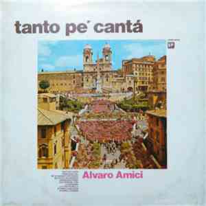 Alvaro Amici - Tanto Pé Cantà