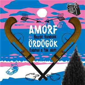 Amorf Ördögök Km. Bozót Vonósok - Valahol A Fák Alatt