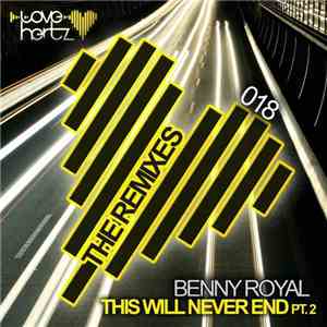 Benny Royal - This Will Never End Pt.2 - The Remixes