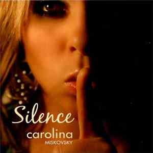 Carolina Miskovsky - Silence