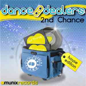 Dance Dealers - 2nd Chance (Remix Edition)