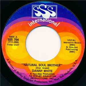 Danny White  - Natural Soul Brother / One Way Love Affair