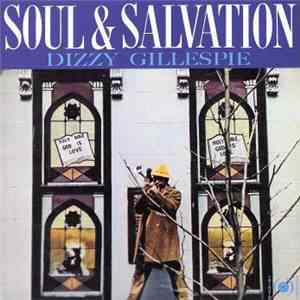 Dizzy Gillespie - Soul & Salvation