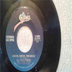D.J. Hollywood - Shock, Shock, The House