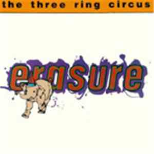 Erasure - The Three Ring Circus