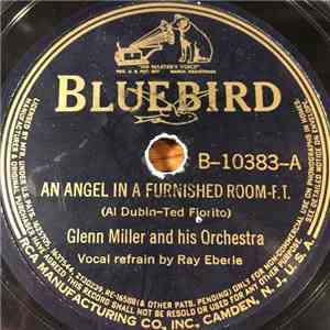 Glenn Miller And His Orchestra - An Angel In A Furnished Room / Love With A ...