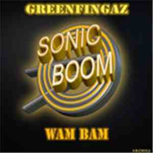Greenfingaz - Wam Bam