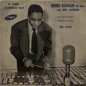 Henri Renaud's All-Stars with Milt Jackson - Jay Jay's Blues / There's No You