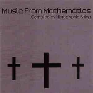 Hieroglyphic Being - Music From Mathematics