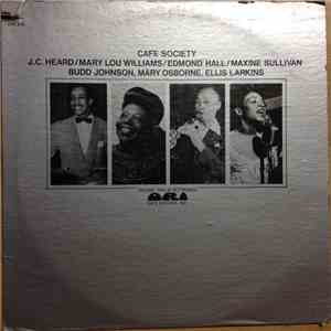 J.C. Heard / Mary Lou Williams / Edmond Hall / Maxine Sullivan - Cafe Socie ...