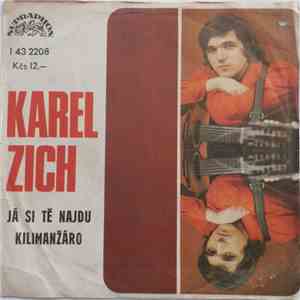 Karel Zich - Já Si Tě Najdu / Kilimanžáro