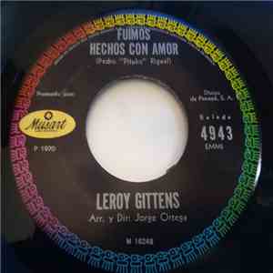 Leroy Gittens - Fuimos Hechos Con Amor / No Lo Ocultes