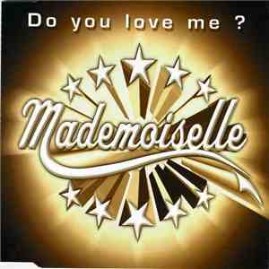 Mademoiselle - Do You Love Me?