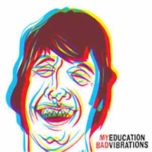 My Education - Bad Vibrations