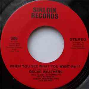 Oscar Weathers - When You See What You Want