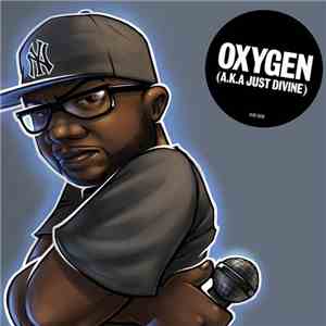 Oxygen  A/K/A MC Just Divine - 1-4-9 / Droppin' Bombs