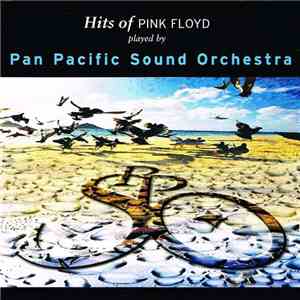 Pan Pacific Sound Orchestra - Hits Of Pink Floyd
