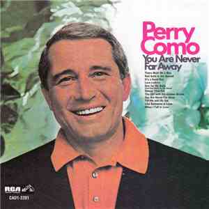 Perry Como - You Are Never Far Away