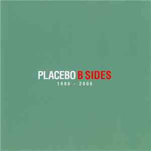 Placebo - B Sides 1996-2006