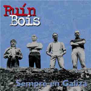 Ruín Bois - Sempre En Galiza