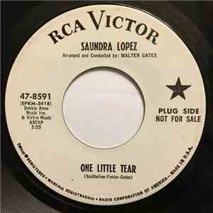Saundra Lopez - One Little Tear/ I Won't Tell A Soul