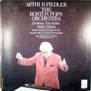 Smetana / Sibelius / Dvořák / Vaughan Williams / Ives - Arthur Fiedler, The ...