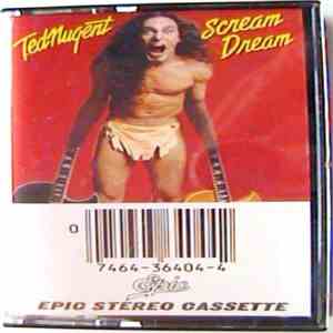 Ted Nugent - Scream Dream