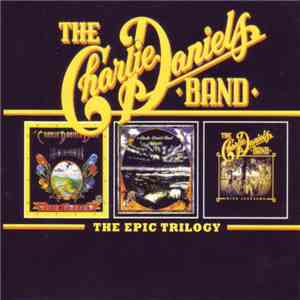 The Charlie Daniels Band - The Epic Trilogy