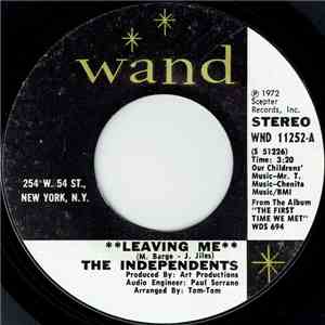 The Independents - Leaving Me / I Love You, Yes I Do