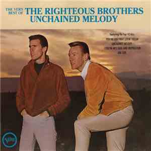 The Righteous Brothers - The Very Best Of The Righteous Brothers: Unchained ...