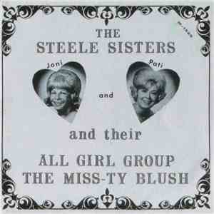 The Steele Sisters And Their All Girl Group The Miss-Ty Blush - From The Top Of The World To The Tropics