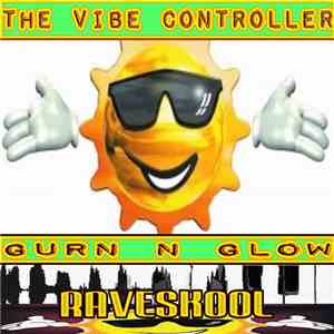 The Vibe Controller - Gurn N Glow