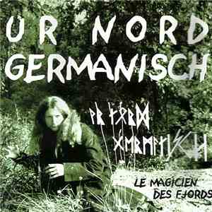 Ur Nord Germanisch - Le Magicien Des Fjords