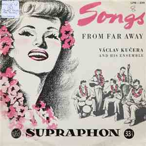 Václav Kučera And His Ensemble - Songs From Far Away