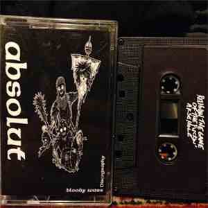Absolut  - Bloody Wars Discography