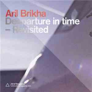 Aril Brikha - Deeparture In Time - Revisited