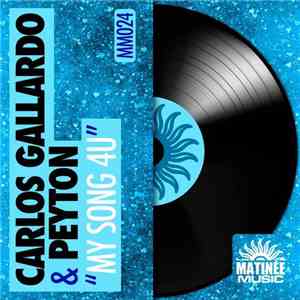 Carlos Gallardo & Peyton - My Song 4U