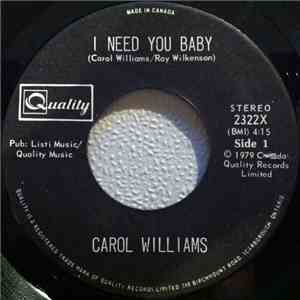 Carol Williams - I Need You Baby / Love Constitution