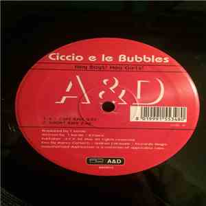 Ciccio E Le Bubbles - Hey Boys! Hey Girls!