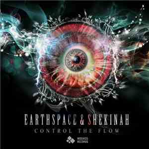Earthspace & Shekinah - Control The Flow