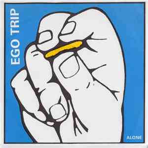 Ego Trip  - Alone