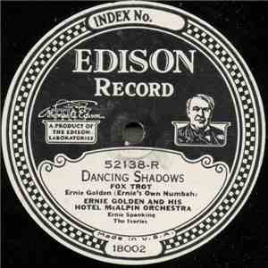 Ernie Golden And His Hotel McAlpin Orchestra - Dancing Shadows / Rose Of Mo ...