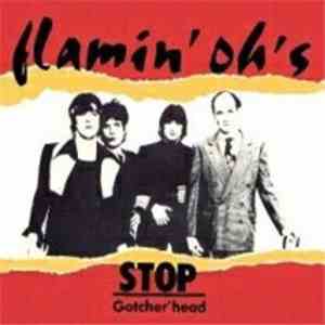 Flamin' Oh's - Stop / Gotcher' Head