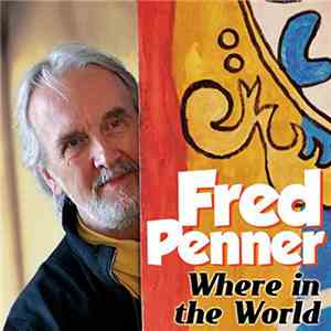 Fred Penner - Where In The World